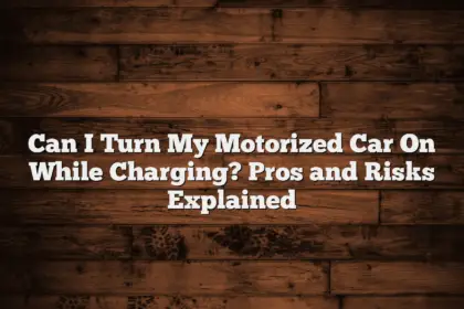 Can I Turn My Motorized Car On While Charging? Pros and Risks Explained