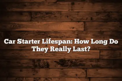 Car Starter Lifespan: How Long Do They Really Last?