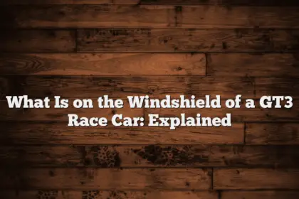 What Is on the Windshield of a GT3 Race Car: Explained