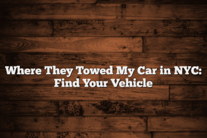 Where They Towed My Car in NYC: Find Your Vehicle