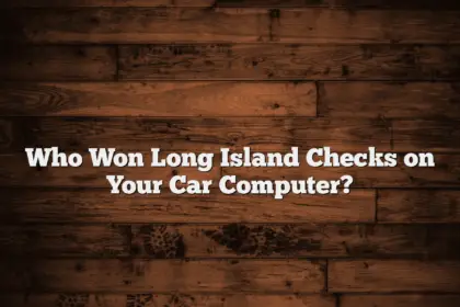 Who Won Long Island Checks on Your Car Computer?