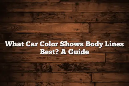 What Car Color Shows Body Lines Best? A Guide