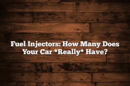 Fuel Injectors: How Many Does Your Car *Really* Have?