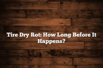 Tire Dry Rot: How Long Before It Happens?