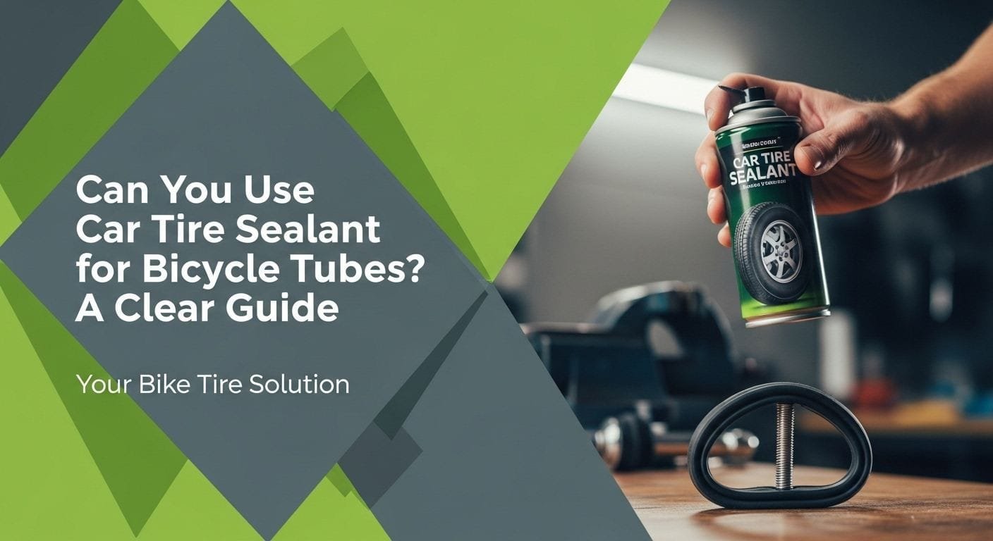 Can You Use Car Tire Sealant for Bicycle Tubes? A Clear Guide 12 Can You Use Car Tire Sealant for Bicycle Tubes? A Clear Guide