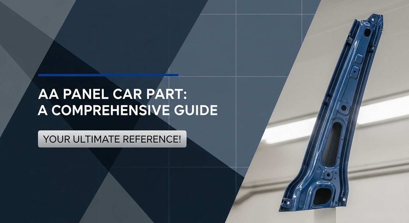 AA Panel Car Part: A Comprehensive Guide