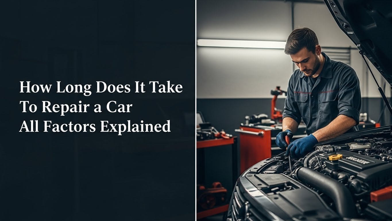 How Long Does It Take To Repair a Car All Factors Explained