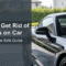 How to Get Rid of Spiders on Car The Ultimate Safe Guide