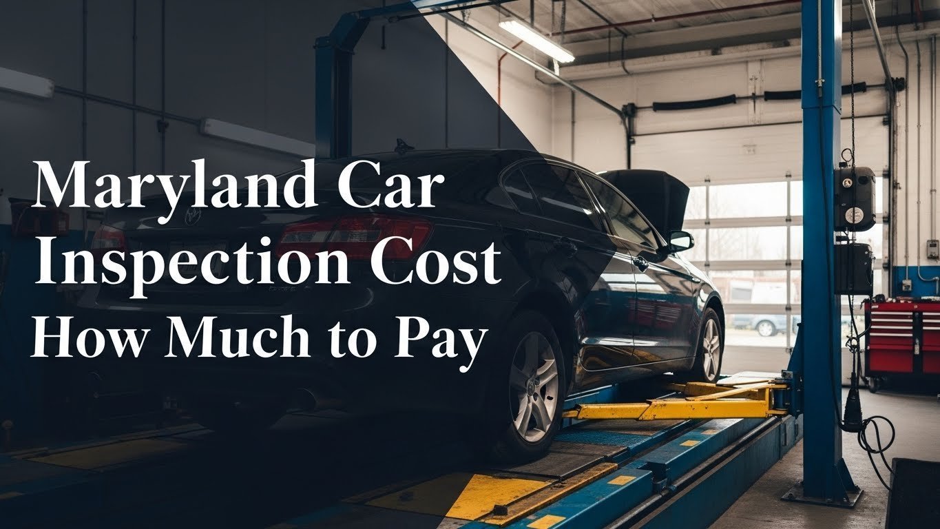 Maryland Car Inspection Cost How Much to Pay in [year]