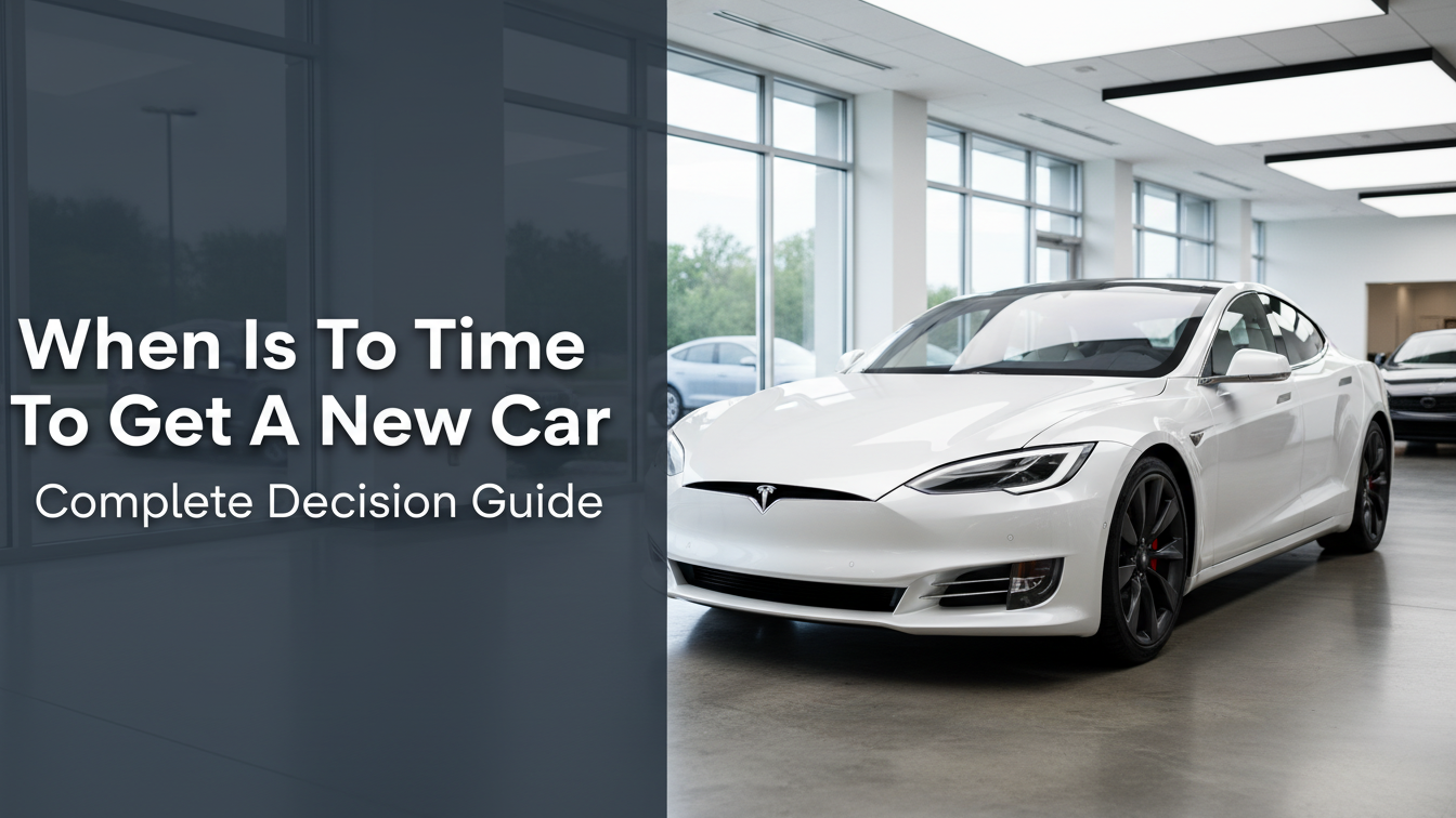 When Is It Time To Get A New Car Complete Decision Guide [year]