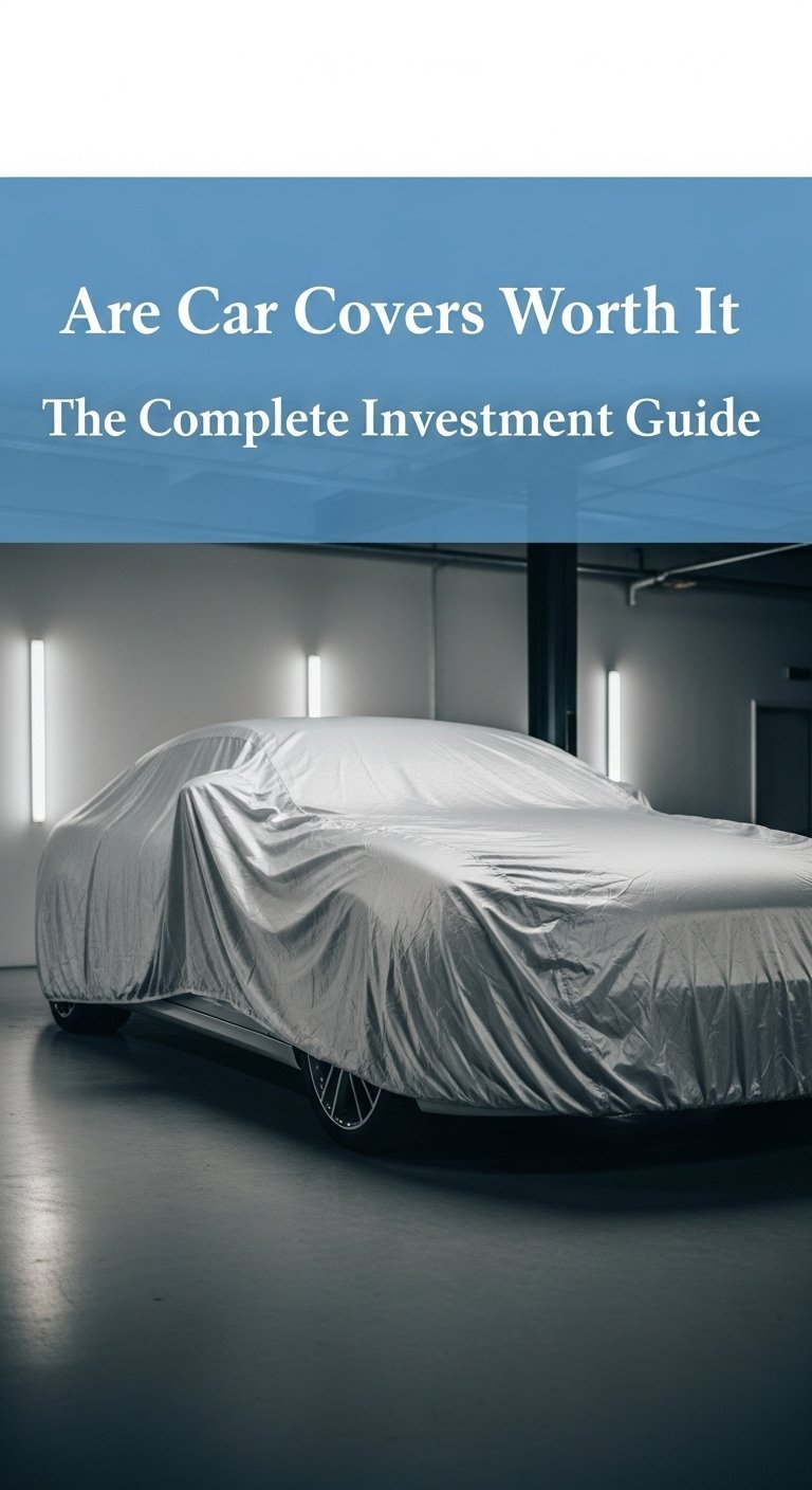 Are Car Covers Worth It The Complete Investment Guide 1 are car covers worth it