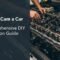 How to Cam a Car A Comprehensive DIY Installation Guide