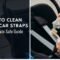 How to Clean Infant Car Seat Straps The Ultimate Safe Guide