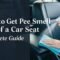 How to Get Pee Smell Out of a Car Seat Complete Guide