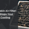 Dirty Cabin Air Filter: How It Stops Your Car AC Cooling